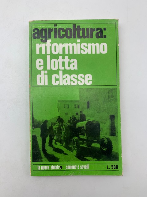 Agricoltura: riformismo e lotta di classe